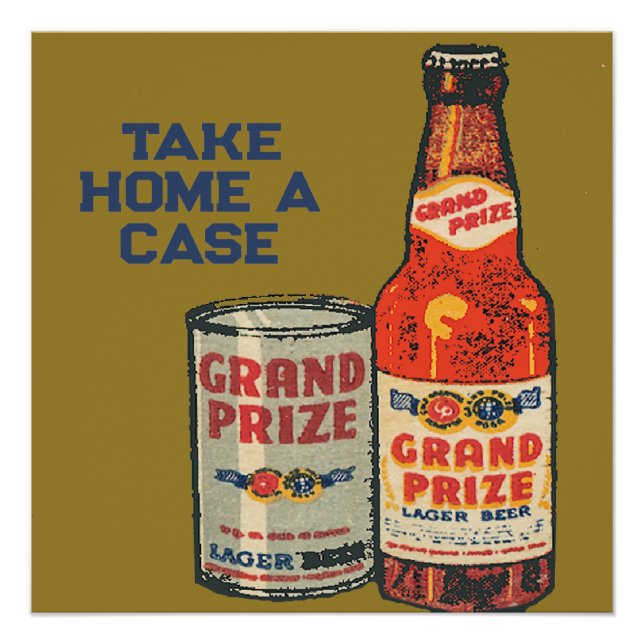Grand Prize Lager Beer Take Home A Case Poster (Front)