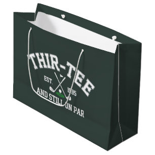 Grand Sac Cadeau Cadeau 30e anniversaire 30e Thir-Tee toujours sur