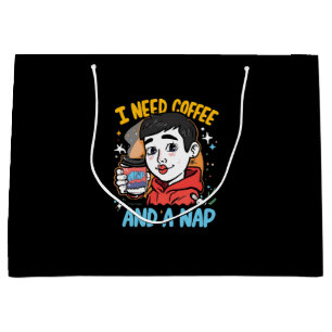 Grand Sac Cadeau J'ai besoin de café et d'une sieste