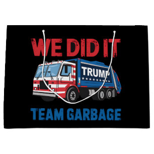 Grand Sac Cadeau Nous l'avons fait Équipe Poubelle Trump Président