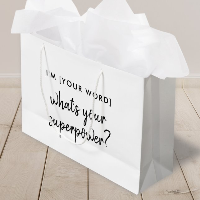 Grand Sac Cadeau Quel est votre super-pouvoir ? | Modèle de rôle de (Créateur téléchargé)