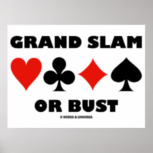 Grand Slam Or Bust (Bridge Card Suits) Poster