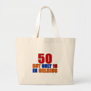 Grand Tote Bag 50 mais seulement 16 dans l'anniversaire Celsius