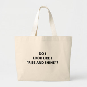 Grand Tote Bag Ai-je l'air de me lever et de briller ?