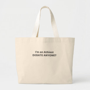 Grand Tote Bag Atheist Pride Gift I'm An Atheist - Debate Anyone?