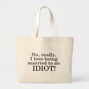 Grand Tote Bag Aucun vraiment j'aime être marié à un idiot