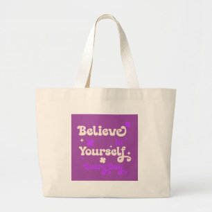 Grand Tote Bag Croyez en vous chaque jour
