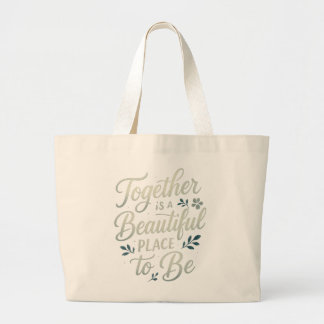 Grand Tote Bag Ensemble est un bel endroit à être -citation Maria