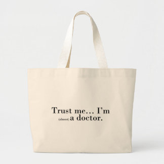 Grand Tote Bag "Faites-moi confiance... Je suis (presque) médecin