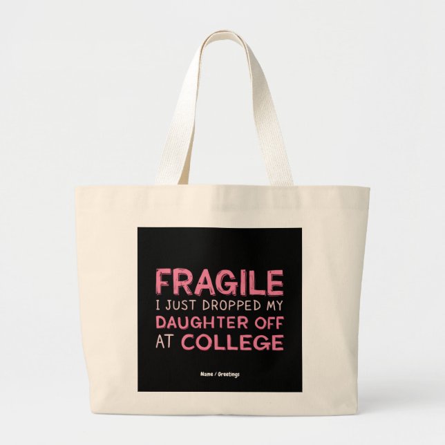 Grand Tote Bag Fragile, je viens de déposer ma fille à l'universi (Devant)