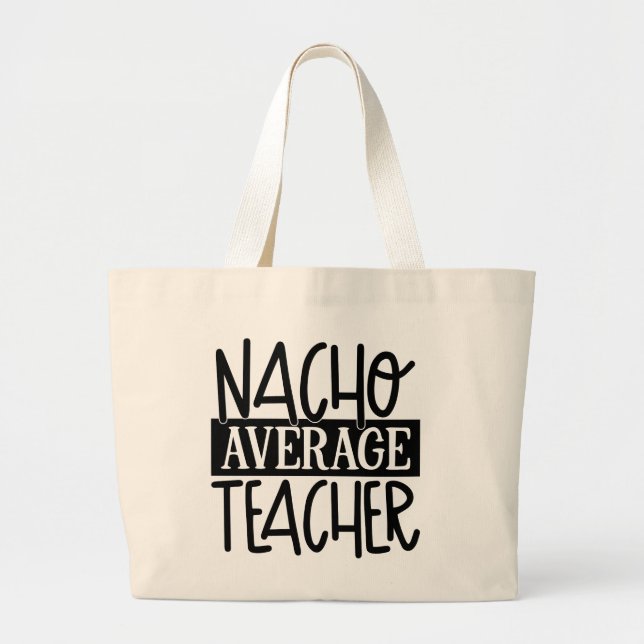 Grand Tote Bag Funny Enseignant Nacho art mot (Devant)