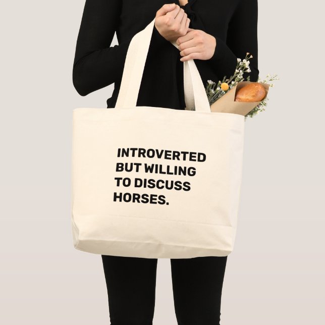 Grand Tote Bag Funny Introverted But Willing To Discuss Horses (Devant (produit))