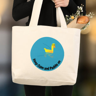 Grand Tote Bag Gardez votre calme et continuez à pagayer Canards