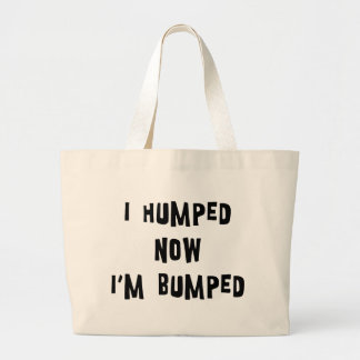 Grand Tote Bag I Humped maintenant je suis maternité cognée
