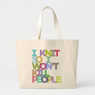 Grand Tote Bag I Knit So I Won't Kill People Jumbo Fourre-tout