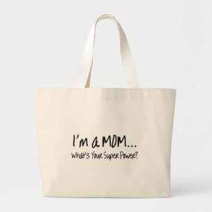 Grand Tote Bag Im une maman ce qui est votre super pouvoir