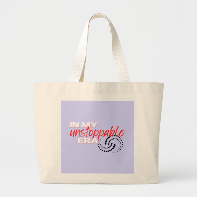 Grand Tote Bag Inarrêtable, à mon époque imparable (Devant)