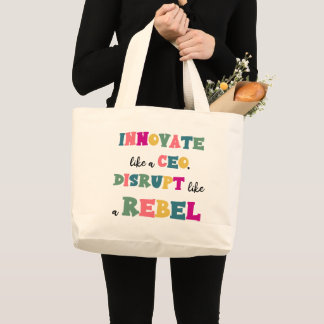 Grand Tote Bag Innover comme un PDG, bouleverser comme un rebelle
