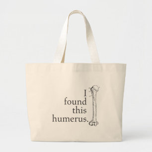 Grand Tote Bag J'ai trouvé cet humérus