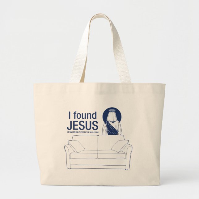 Grand Tote Bag J'ai trouvé Jésus qu'il était derrière le divan le (Devant)