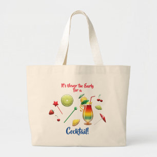 Grand Tote Bag Jamais trop tôt Toujours du temps pour un cocktail