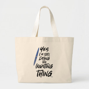 Grand Tote Bag Je Fais Toujours La Chose D'Écriture Auteur Devise