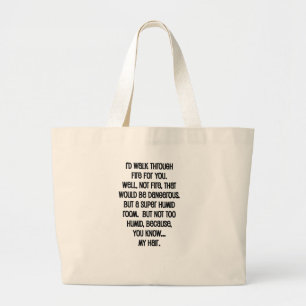 Grand Tote Bag Je Marcherais En Feu Pour Vous