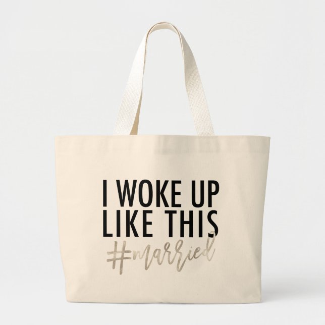 Grand Tote Bag Je me suis réveillé comme ça #marié ! (Devant)