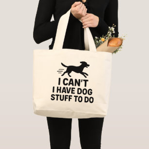 Grand Tote Bag Je ne peux pas, j'ai des choses à faire avec mon c