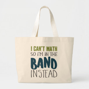 Grand Tote Bag Je ne peux pas maths, donc je suis dans le groupe