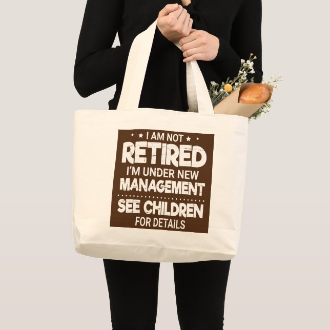 Grand Tote Bag Je ne suis pas à la retraite Je suis sous la nouve (Devant (produit))