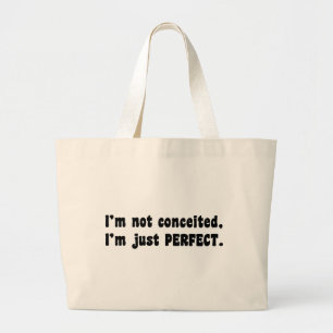 Grand Tote Bag Je ne suis pas conquis, je suis juste parfait