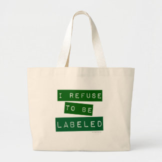 Grand Tote Bag Je refuse d'être étiqueté devise de vie Snarky