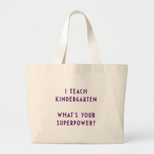 Grand Tote Bag J'enseigne au jardin d'enfants Quel est votre supe