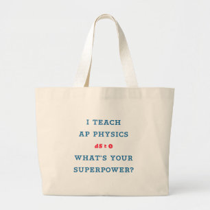 Grand Tote Bag J'enseigne la physique AP Quel est votre super-pou