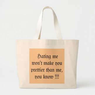 Grand Tote Bag La haine de moi ne vous rendra pas plus jolis que
