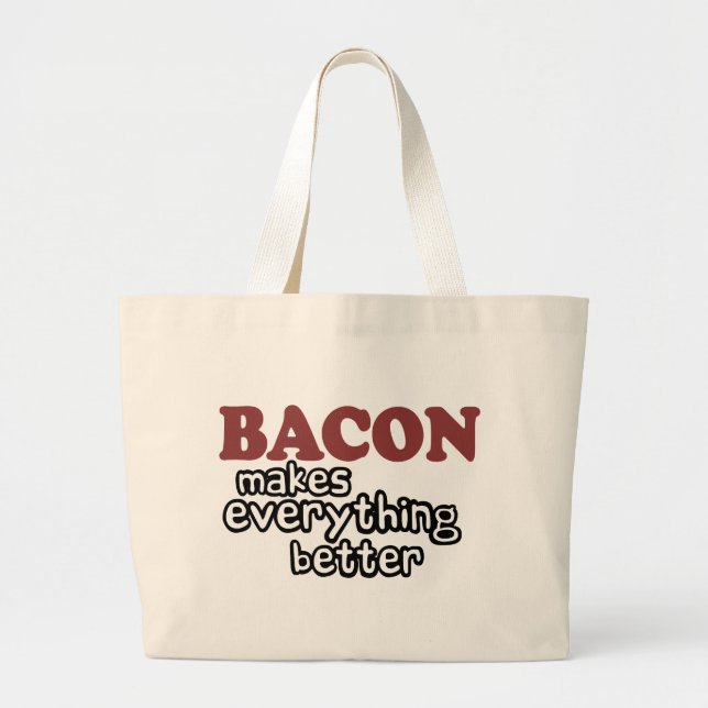 Grand Tote Bag le lard rend tout meilleur (Devant)