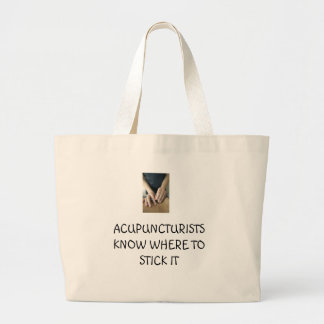 Grand Tote Bag Les acupuncteurs savent où le coller