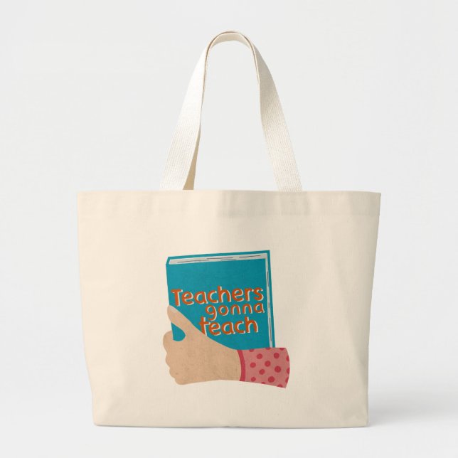 Grand Tote Bag Les enseignants vont enseigner (Devant)