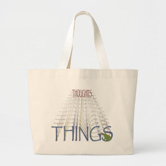 Grand Tote Bag Les pensées deviennent des choses