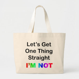Grand Tote Bag Let's Get One Thing Straight...I'm Not