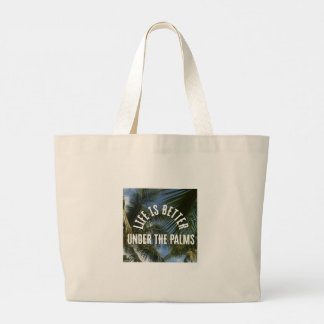 Grand Tote Bag "Life is Better Under the Palms" Jumbo Tote
