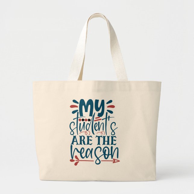 Grand Tote Bag Mes Élèves Sont La Raison (Devant)