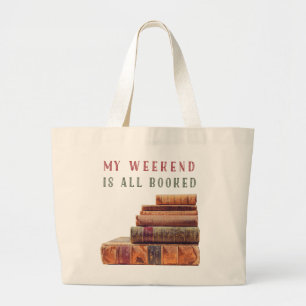 Grand Tote Bag mon week-end est entièrement réservé Book Bag