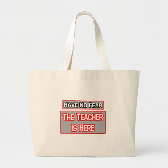 Grand Tote Bag N'Ai Pas Peur.. L'enseignant est là (Devant)