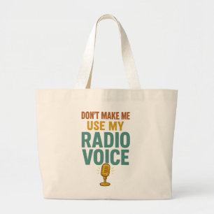 Grand Tote Bag Ne me faites pas utiliser ma voix de radio Drôle a