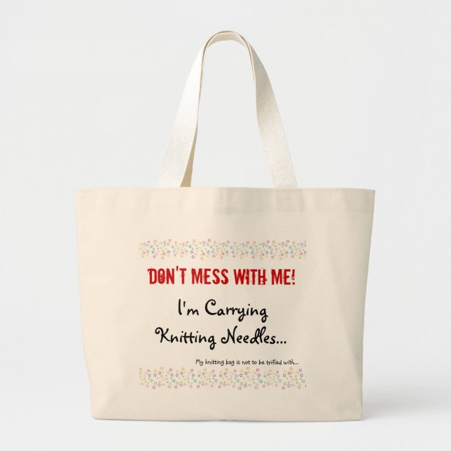 Grand Tote Bag Ne salissez pas avec mon tricot (Devant)