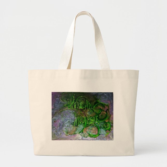 Grand Tote Bag "Nous sommes tous fous ici " (Devant)