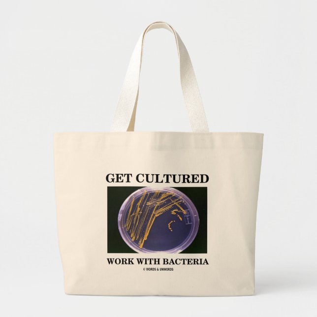 Grand Tote Bag Obtenez le travail cultivé avec des bactéries (le (Devant)
