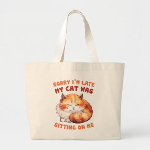 Grand Tote Bag Orange Tabby Chat - Désolé, je suis en retard